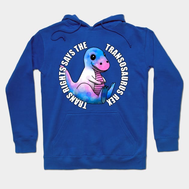 Transosaurus Rex Says Hoodie by Art by Veya